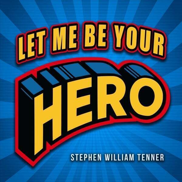 Cover art for Let Me Be Your Hero